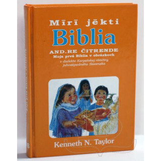 Moja prvá Biblia v obrázkoch - v dialekte Karpatskej rómčiny juhozápadného Slovenska